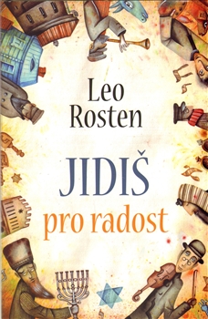Jidiš pro radost - Leo Rosten - Kliknutím na obrázek zavřete